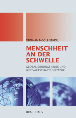 Buchcover: Menscheit an der Schwelle, von Stephan Mögle-Stadel